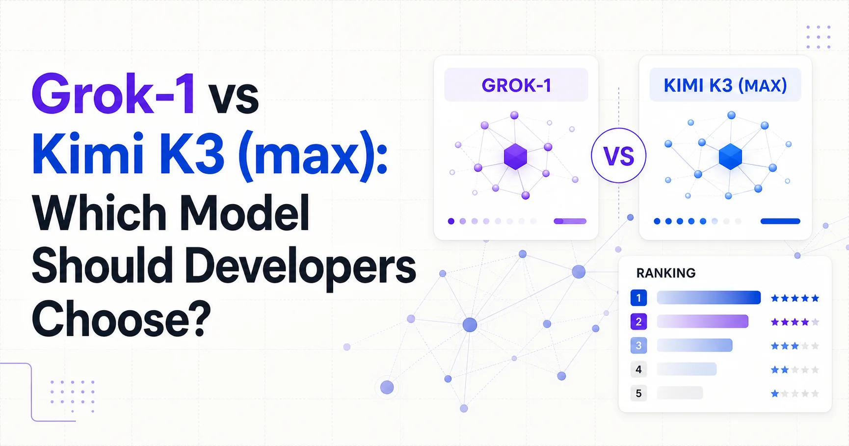 Grok-1 vs Kimi K3 (max): Which Model Should Developers Choose?