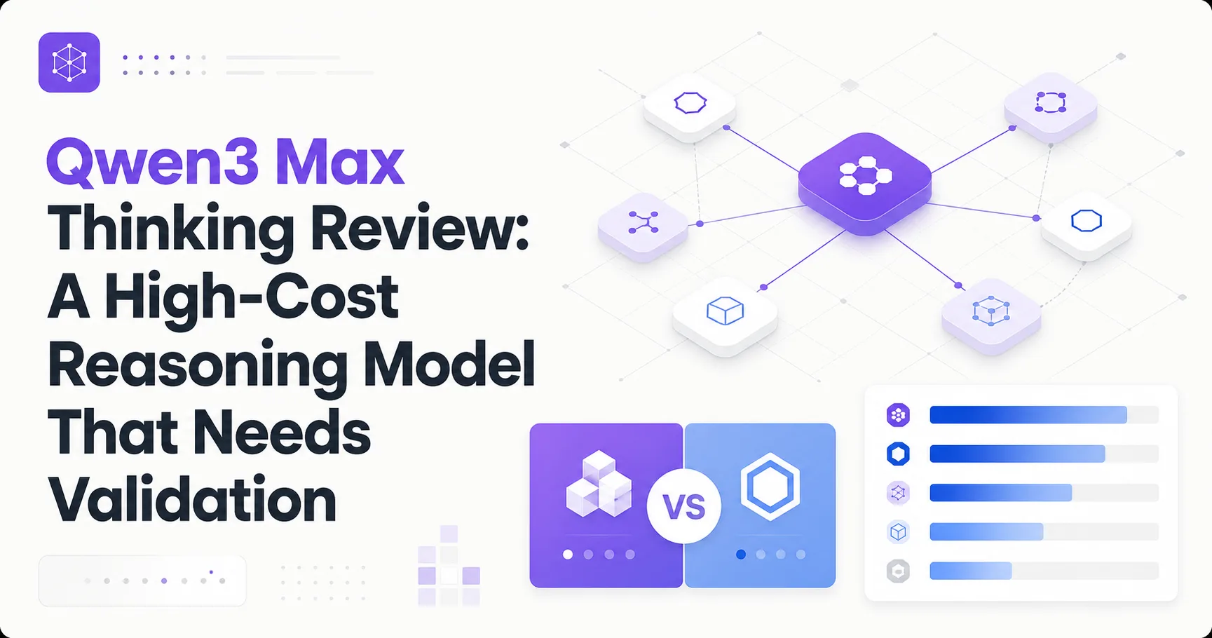 Qwen3 Max Thinking Review: A High-Cost Reasoning Model That Needs Validation